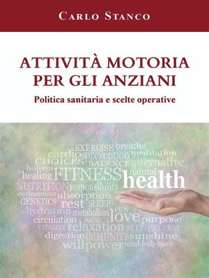 cover image of Attività motoria per gli anziani. Politica sanitaria e scelte operative